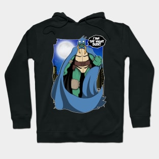 I'am the night dude Hoodie